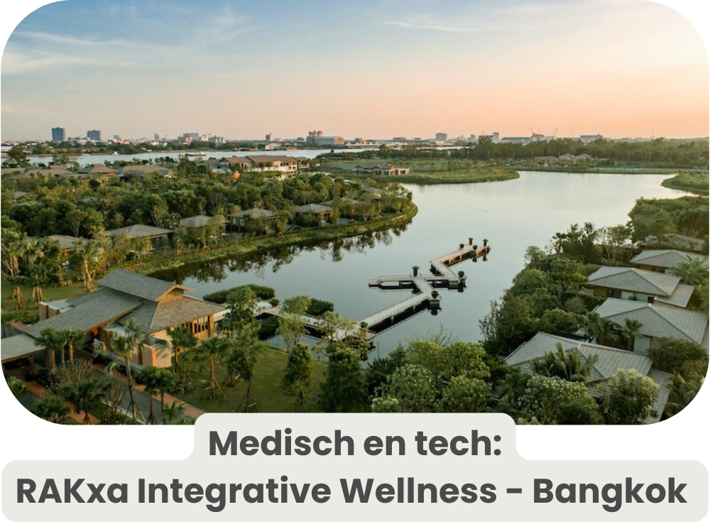 Medisch en tech: RAKxa Integrative Wellness Resort - Bangkok